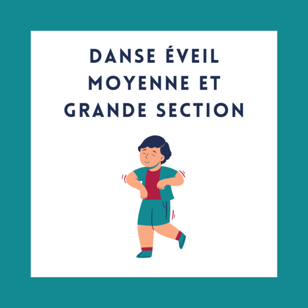 DANSE ÉVEIL MOYENNE ET GRANDE SECTION